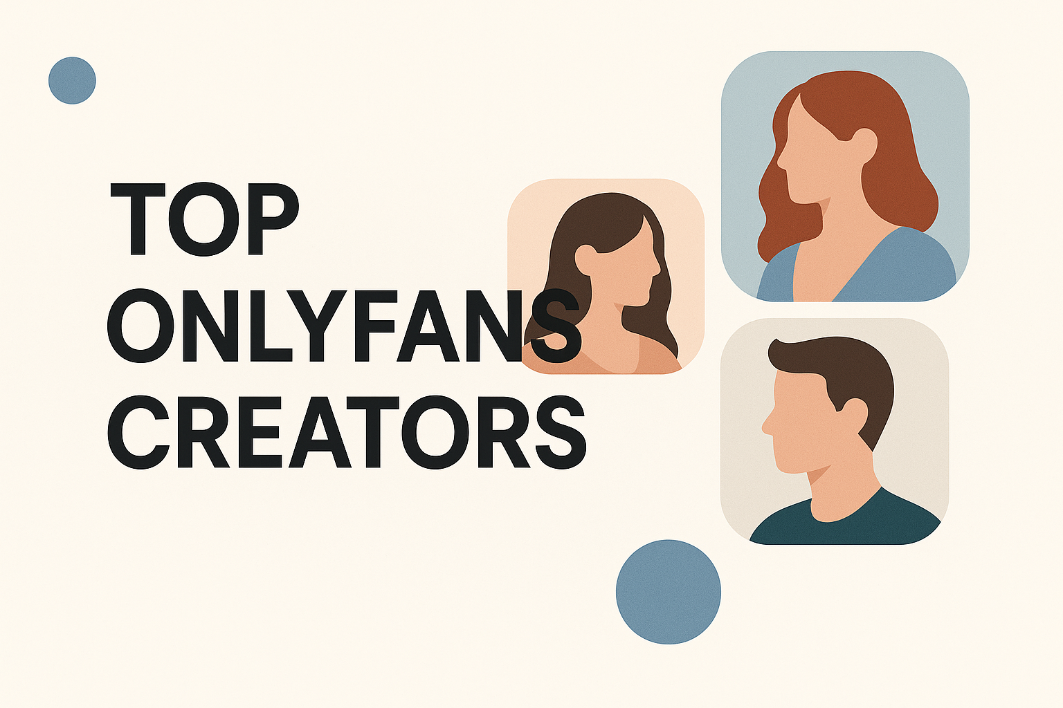 Discover the Top OnlyFans Creators: A Comprehensive Guide
