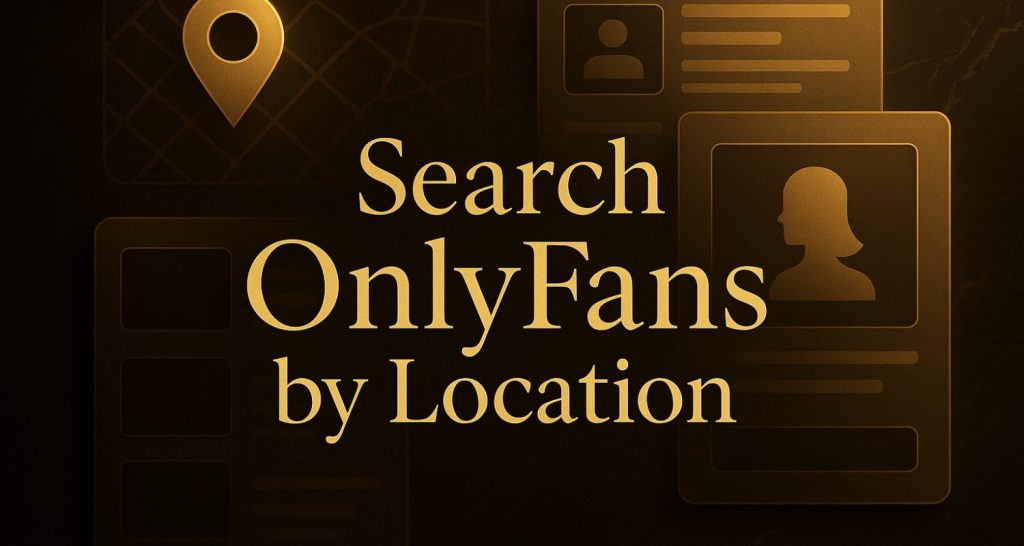 search onlyfans by location – OnlyFans