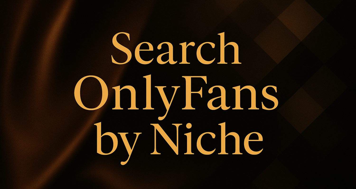 search onlyfans by niche – OnlyFans