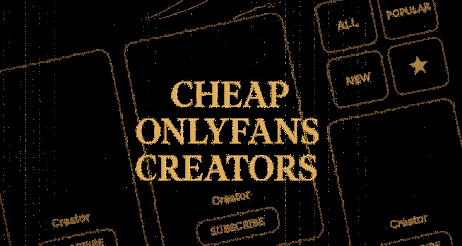 cheap onlyfans creators – OnlyFans