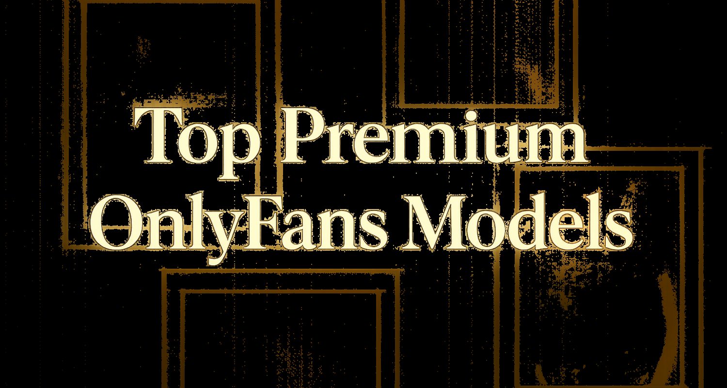 top premium onlyfans models – OnlyFans